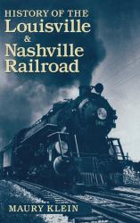 History of the Louisville & Nashville Railroad