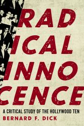 Radical Innocence : A Critical Study of the Hollywood Ten