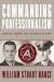 Commanding Professionalism : Simpson, Moore, and the Ninth US Army