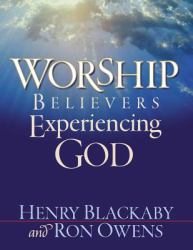 Worship : Believers Experiencing God