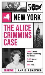 The Alice Crimmins Case : Fifty States of Crime