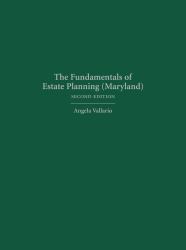 The Fundamentals of Estate Planning (Maryland)