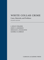 White Collar Crime : Cases, Materials, and Problems