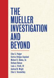 The Mueller Investigation and Beyond