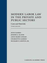 Modern Labor Law in the Private and Public Sectors : Cases and Materials