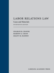 Labor Relations Law : Cases and Materials