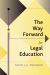 The Way Forward for Legal Education