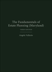 The Fundamentals of Estate Planning (Maryland)