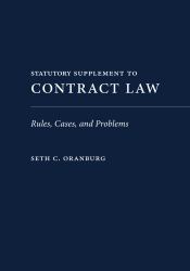 Contract Law : Rules, Cases, and Problems