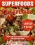 Superfoods Quinoa : Quick and Easy Quinoa Recipes for Healthy Living *** Large Print Edition***