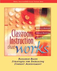 Classroom Instruction That Works : Research-Based Strategies for Increasing Student Achievement