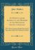 An Expostulatory Address to the Members of the Methodist Society in Ireland : With a Series of Letters to Alexander Knox, Esq. M. R. I. A. , Occasioned by His Remarks on the Author's Expostulatory Address to the Methodists of Ireland (Classic Reprint)