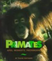 Primates : Apes, Monkeys, Prosimians