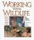 Working with Wildlife : A Guide to Careers in the Animal World