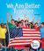 We Are Better Together (Rookie Read-About Civics) (Library Edition)