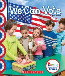 We Can Vote (Rookie Read-About Civics) (Library Edition)