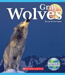 Gray Wolves (Nature's Children)