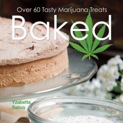 Baked : Over 50 Tasty Marijuana Treats