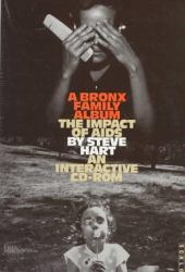 Steve Hart : A Bronx Family Album, the Impact of Aids