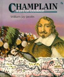 Champlain : A Life of Courage