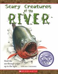 Scary Creatures: Scary Creatures of the River