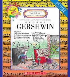 George Gershwin (Revised Edition) (Getting to Know the World's Greatest Composers) (Library Edition)