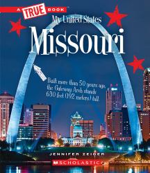 Missouri (a True Book: My United States) (Library Edition)