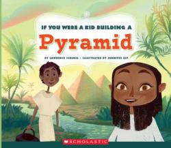 If You Were a Kid Building a Pyramid (If You Were a Kid) (Library Edition)