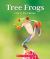 Tree Frogs: Life in the Leaves (Nature's Children)