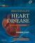 Braunwald's Heart Disease Review and Assessment