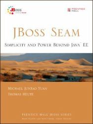 JBoss Seam : Simplicity and Power Beyond Java EE