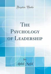 The Psychology of Leadership (Classic Reprint)