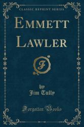 Emmett Lawler (Classic Reprint)