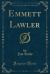 Emmett Lawler (Classic Reprint)