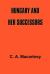 Hungary and Her Successors : The Treaty of Trianou and Its Cousequences, 1919-1937