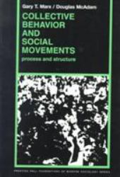 Collective Behavior and Social Movements : Process and Structure