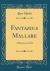 Fantazius Mallare : A Mysterious Oath (Classic Reprint)