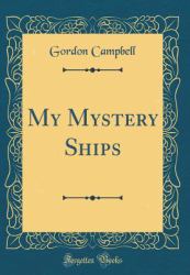 My Mystery Ships (Classic Reprint)