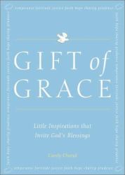 Gift of Grace : Little Inspirations That Invite God's Blessings