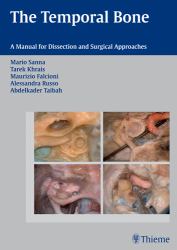 The Temporal Bone : A Manual for Dissection and Surgical Approaches