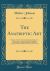 The Anatriptic Art : A History of the Art Termed Anatripsis by Hippocrates, Tripsis by Galen, Frictio by Celsus, Manipulation by Beveridge, and Medical Rubbing in Ordinary Language, from the Earliest Times to the Present Day (Classic Reprint)