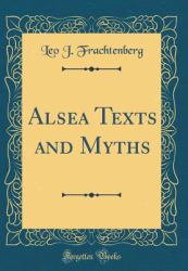 Alsea Texts and Myths (Classic Reprint)