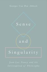 Sense and Singularity : Jean-Luc Nancy and the Interruption of Philosophy