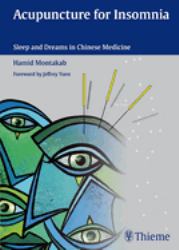 Acupuncture for Insomnia : Sleep and Dreams in Chinese Medicine