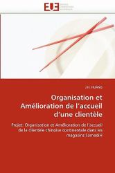 Organisation et Amélioration de L'Accueil D'une Clientèle