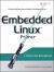 Embedded Linux Primer : A Practical, Real-World Approach