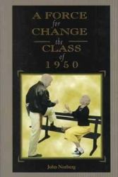 A Force for Change : The Class of 1950