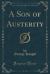 A Son of Austerity (Classic Reprint)