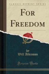 For Freedom (Classic Reprint)