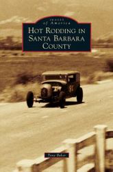 Hot Rodding in Santa Barbara County